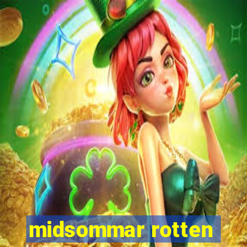 midsommar rotten